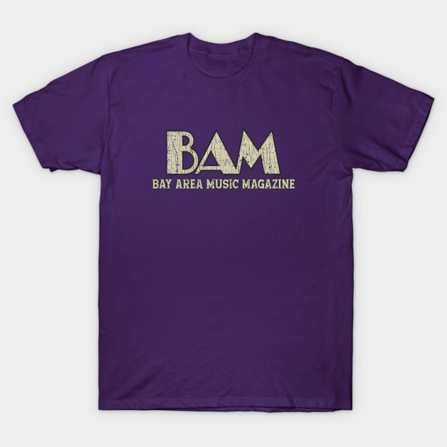 Bay Area Music (BAM) 1976 T-Shirt by JCD666